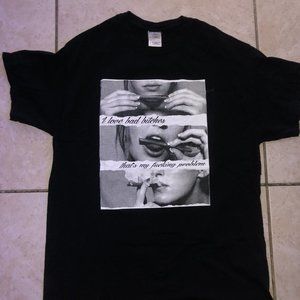 i love bad chicks thats my f*ucking problem T-Shirt Black size L Jordan Yeezy